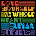 Sufjan Stevens: Love yourself / With my whole heart - portada reducida