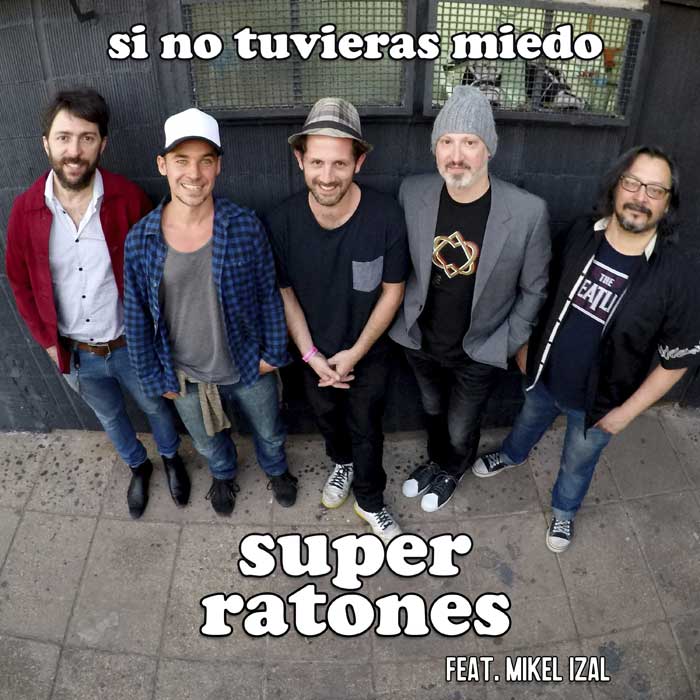 Super Ratones con Mikel Izal y Alberto Pérez: Si no tuvieras miedo - portada