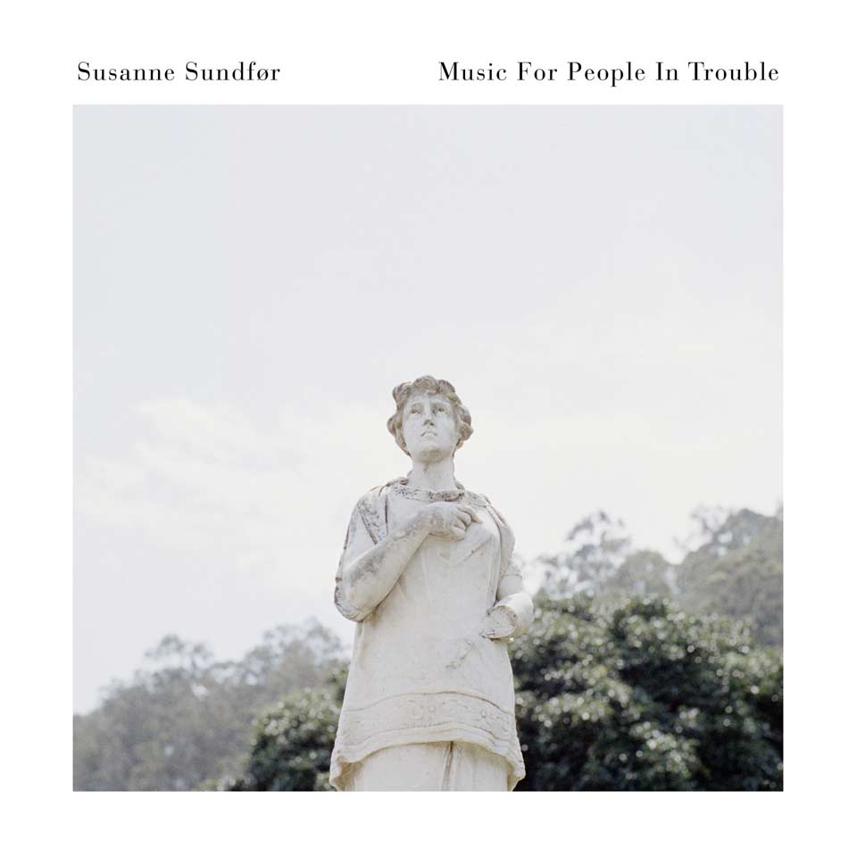 Susanne Sundfør: Music for people in trouble - portada