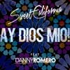 Sweet California con Danny Romero: Ay, Dios mío! - portada reducida