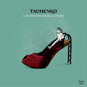 Tachenko: Las discotecas de la tarde - portada mediana