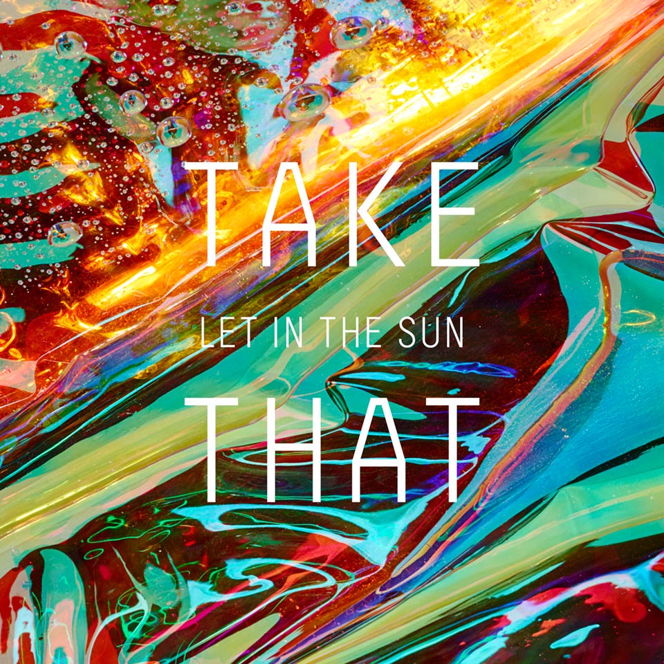 Take that: Let in the sun - portada