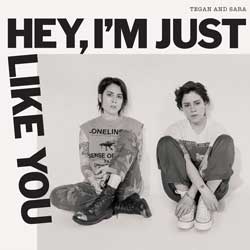 Tegan and Sara: Hey, I'm just like you - portada mediana