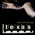 Texas: White on blonde (30th anniversary edition) - portada reducida