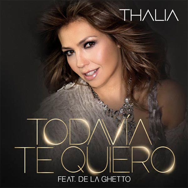 Thalía con De La Guetto: Todavía te quiero - portada