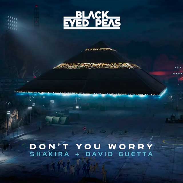 The Black Eyed Peas con Shakira, David Guetta y Farruko: Don't you worry - portada