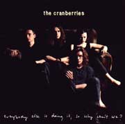 Carátula del Everybody else is doing it, so Why can't We?, The Cranberries