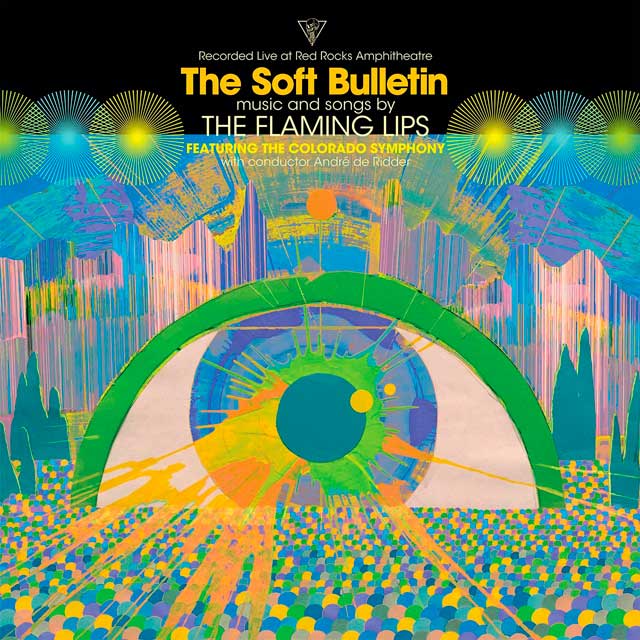 The Flaming Lips: The soft bulletin (Live at Red Rocks) - portada