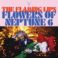 The Flaming Lips: Flowers of Neptune 6 - portada reducida