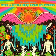 The Flaming Lips: With a little help from my fwends - portada mediana