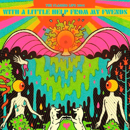 The Flaming Lips: With a little help from my fwends - portada