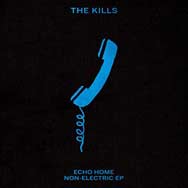 The Kills: Echo home - Non-electric EP - portada mediana