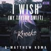 The Knocks: I wish (My Taylor Swift) - portada reducida