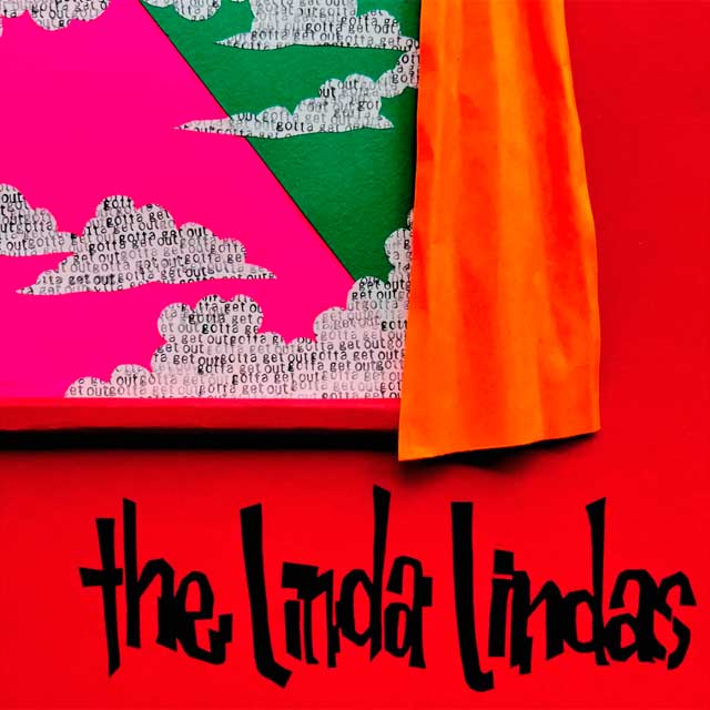 The Linda Lindas: Gotta get out - portada