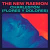The new raemon: Charlestón (Flores y Dolores) - portada reducida