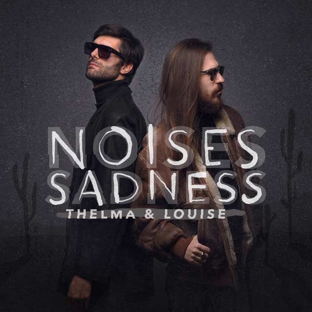 The Noises con Carlos Sadness: Thelma y Louise - portada