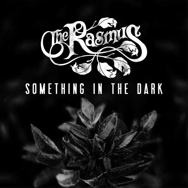 The Rasmus: Something in the dark - portada