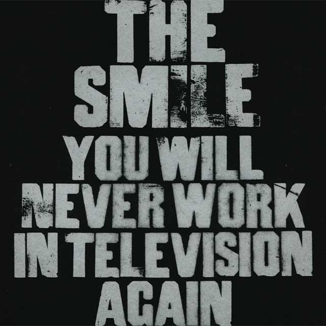 The Smile: You will never work in television again - portada