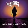 The Struts: Only just a call away - portada reducida
