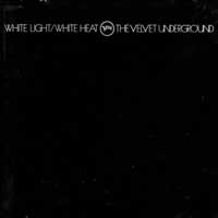 Carátula del White Light/White Heat, The Velvet Underground