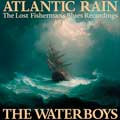 The Waterboys: Atlantic rain: The lost fisherman's blues recordings - portada reducida