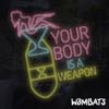 The Wombats: Your body is a weapon - portada reducida