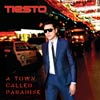 Tiësto: A town called paradise - portada reducida