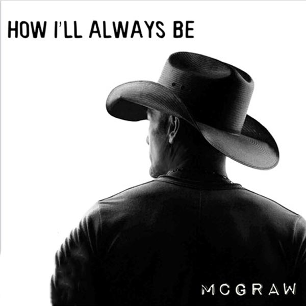 Tim McGraw: How I'll always be - portada
