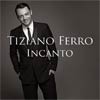 Tiziano Ferro: Incanto - portada reducida