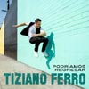 Tiziano Ferro: Podríamos regresar - portada reducida