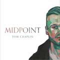 Tom Chaplin: Midpoint - portada reducida