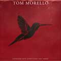 Tom Morello: Everyone gets everything they want - portada reducida