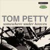 Tom Petty: Somewhere under heaven - portada reducida