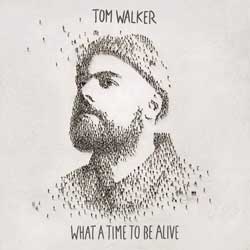 Tom Walker: What a time to be alive - portada mediana