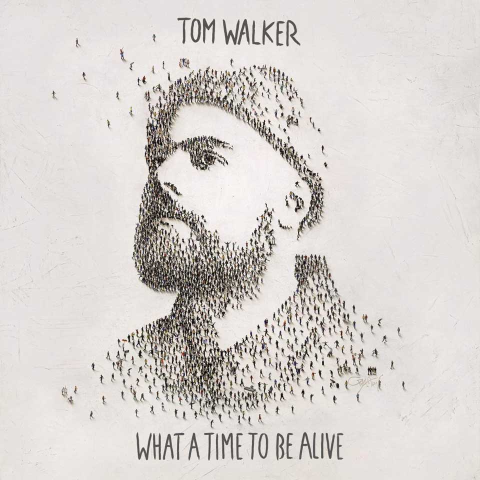 Tom Walker: What a time to be alive - portada