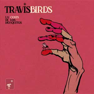 Travis Birds: La costa de los mosquitos - portada mediana