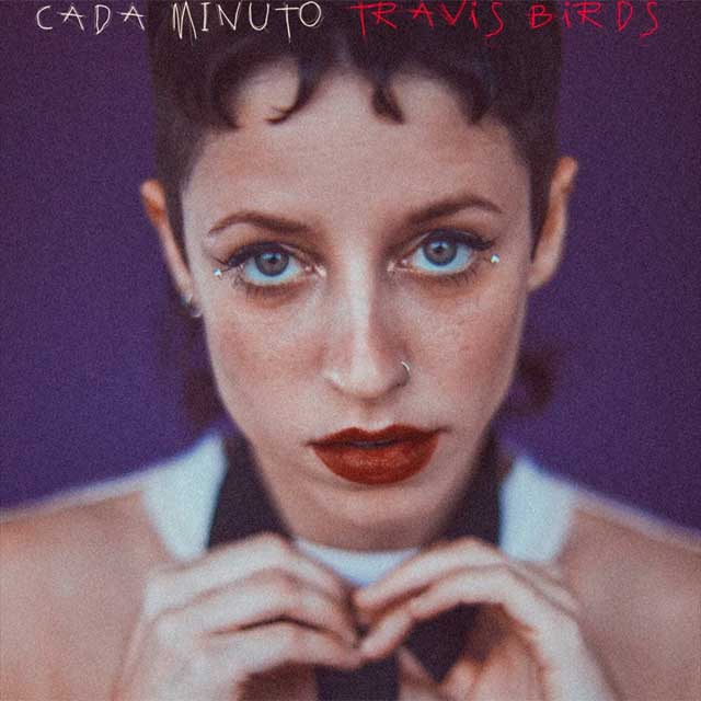 Travis Birds: Cada minuto - portada