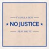 Ty Dolla $ign con Big TC: No justice - portada reducida