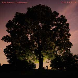 Tyler Ramsey: Celestun - con Carl Broemel - portada mediana