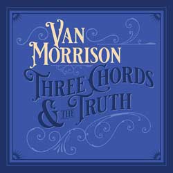 Van Morrison: Three chords & the truth - portada mediana
