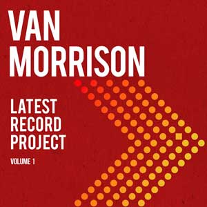 Van Morrison: Latest record project: Volume 1 - portada mediana
