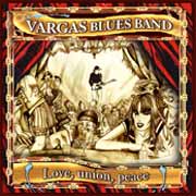 Vargas Blues Band: Love, Union, Peace - portada mediana