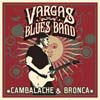 Vargas Blues Band: Cambalache & bronca - portada reducida