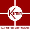 Karmin: All I want for Christmas is you - portada reducida
