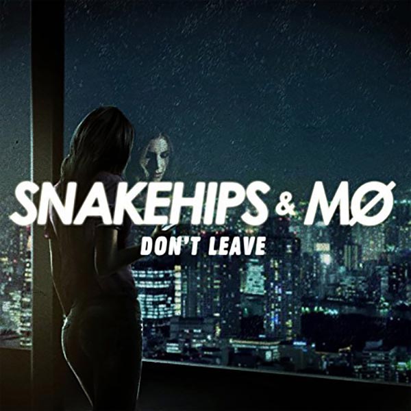 Snakehips con MØ: Don't leave - portada