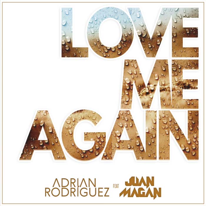 Adrián Rodríguez con Juan Magan: Love me again - portada