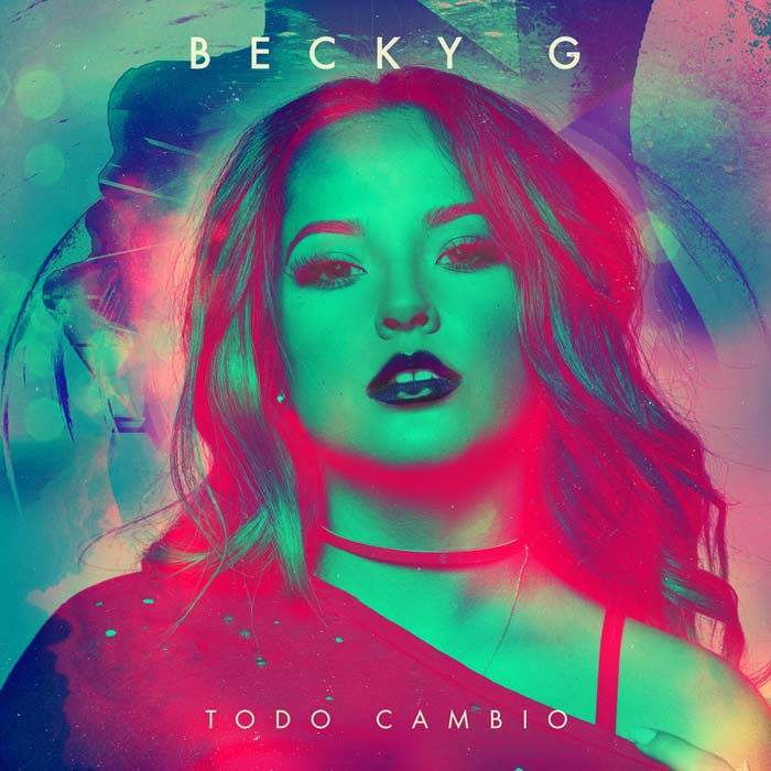 Becky G: Todo cambió - portada