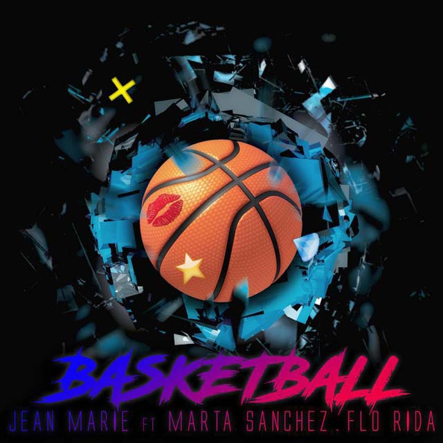 Jean Marie con Marta Sánchez y Flo Rida: Basketball, la portada de la  canción