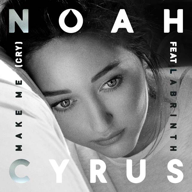 Noah Cyrus con Labrinth: Make me (cry) - portada