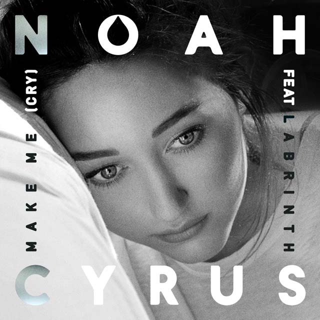 Noah Cyrus con Labrinth: Make me (cry) - portada